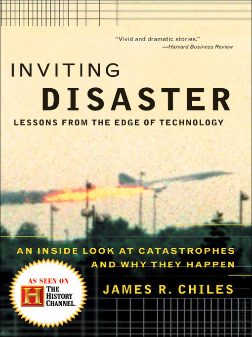 Title details for Inviting Disaster by James R. Chiles - Available